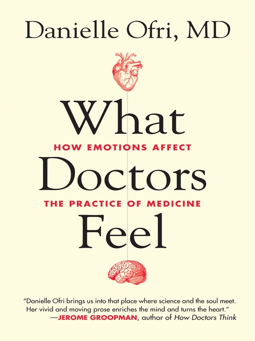 Danielle Ofri, MD创作的What Doctors Feel作品的详细信息 - 可供借阅